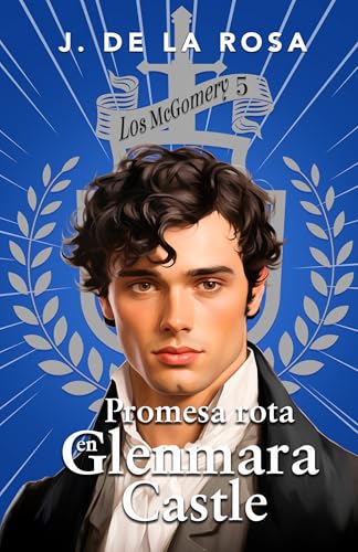 Promesa rota en Glenmara Castle (Los McGomery, #5)