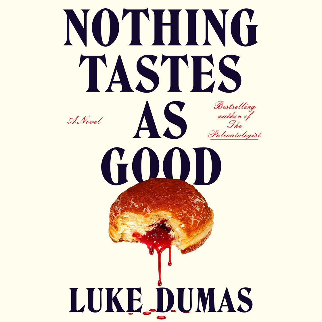 Nothing Tastes as Good
