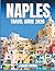 Naples Travel Guide 2026: A...