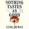 Nothing Tastes as...