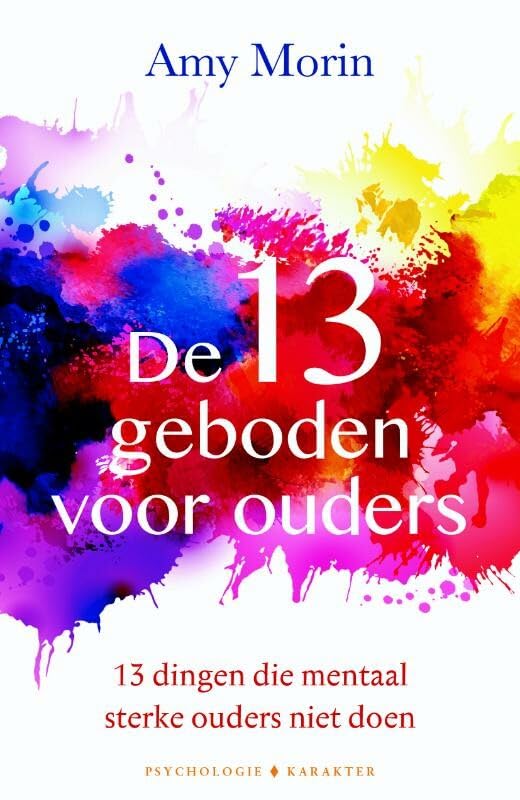De 13 geboden voor ouders: dertien dingen die mentaal sterke ouders niet doen