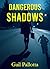 Dangerous Shadows (Disciple...