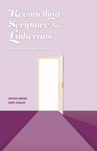 Reconciling Scripture for Lutherans - On Sexuality and Gender Identity