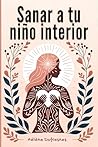 Sanar a tu niño i...