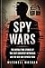 SPY WARS: The Untold True S...