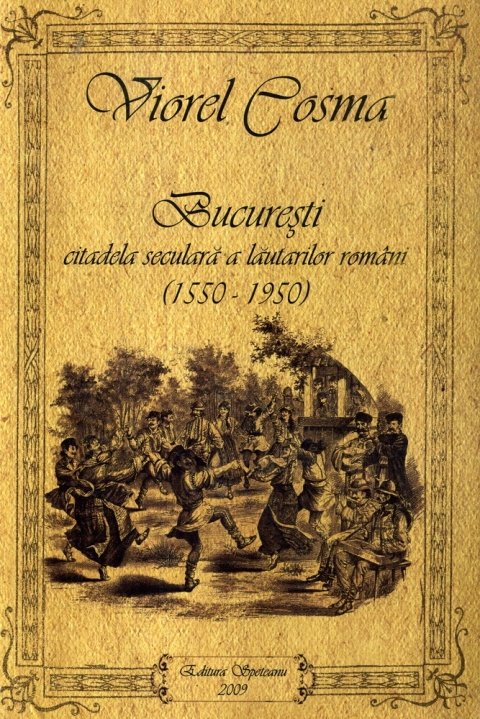 București: citadela seculară a lăutarilor români (1550-1950)