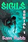 Sigils: Serial 1