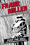 Push the Wall by Frank Miller