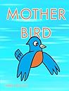 Mother Bird