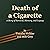 Death of a Cigarette: A Sto...