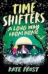 Time Shifters: A Long Way From Home: (Time Shifters Book 2)
