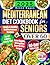 Mediterranean Diet Cookbook for Seniors Over 60 by Renee Kagan