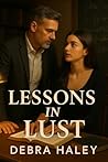 Lessons In Lust: A Teacher Student Forbidden Romance Story