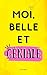 MOI, BELLE ET GENIALE: Livr...