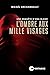 L'ombre aux mille visages -...