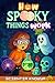 How Spooky Things Work: A fun Halloween STEM adventure book for curious kids, smart teens & science lovers (How the World Works - The Curious Minds Collection)