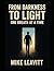 From Darkness To Light by Mike Leavitt