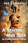 A Travers Mes Yeux (French Edition)