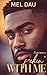 F*ckin' With Me by Mel Dau F*ckin' With Me by Mel Dau