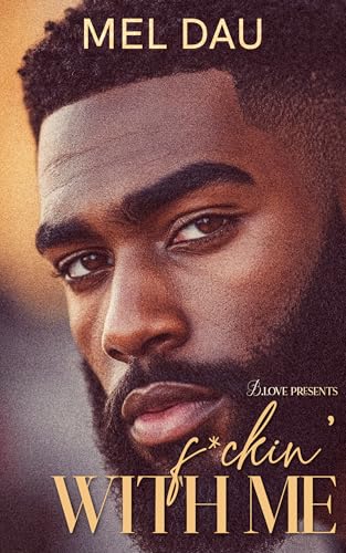F*ckin' With Me (Kindle Edition)
