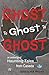 Ghost to Ghost to Ghost