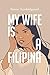 My Wife Is A Filipina by Simon Lysdahlgaard