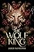 The Wolf King by Lauren Palphreyman
