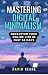 Mastering Digital Minimalis...