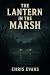 The Lantern In the Marsh by Chris Evans