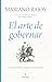 El arte de gobernar by Mariano Rajoy Brey El arte de gobernar by Mariano Rajoy Brey