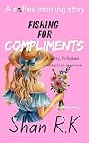 Fishing for Compliments : A Romantic Comedy short-story (A Coffee Morning Story Book 1)