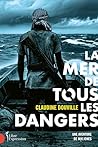 La mer de tous les dangers (NON CLASSE) (French Edition)