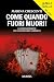Come quando fuori muori!: L...