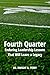 Fourth Quarter: Enduring Le...