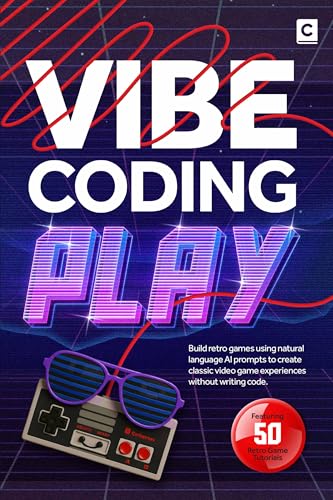 Vibe Coding Play: Build retro games using natural language AI prompts to create classic video game experiences without writing code (AI Coding)