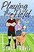 Playing the Field by Stacy Travis