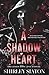 A Shadow Heart
