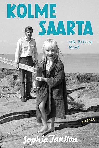 Kolme saarta – isä, äiti ja minä