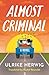 Almost Criminal