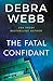 The Fatal Confidant
