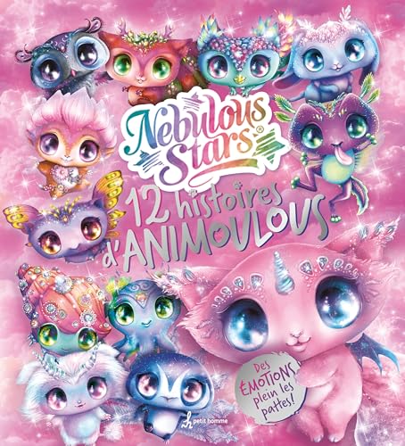 Nebulous Stars - 12 histoires d'animoulous: Des émotions plein les pattes ! (French Edition)