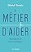 Le métier d'aider: Troisièm...