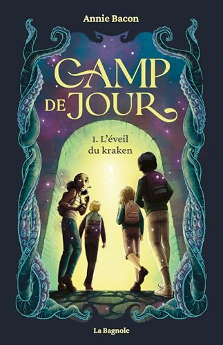 Camp de jour - Tome 1: L'éveil du kraken (NON CLASSE) (French Edition)