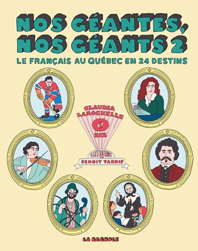 Nos géantes, nos géants - Tome 2: Le français au Québec en 24 destins (NON CLASSE) (French Edition)