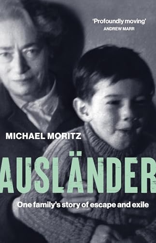 Ausländer: One family's story of escape and exile (Kindle Edition)
