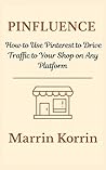 Pinfluence: How t...
