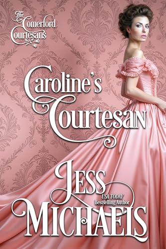 Caroline's Courtesan (The Comerford Courtesans Book 4)