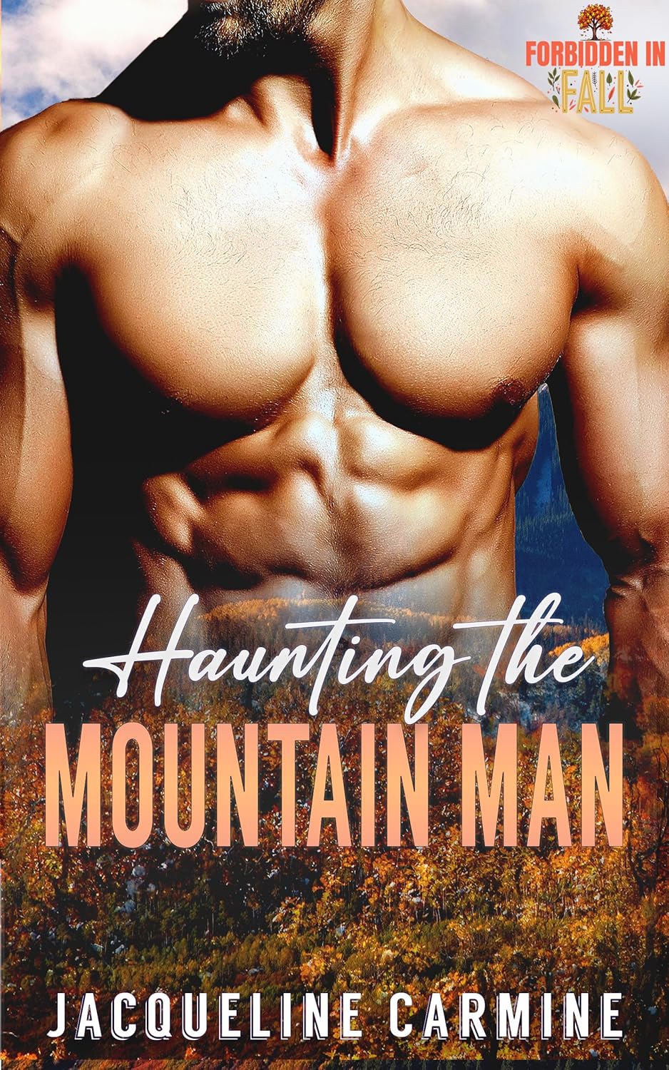 Haunting the Mountain Man: An Opposites Attract Age-Gap Blue-Collar Romance (Kindle Edition)