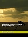 Mastering KP Astrology: Timing Life Events with Precision