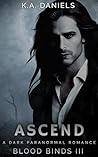 Ascend: Blood Binds III (Blood Binds Series Book 3)